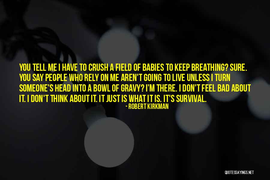 Someone You Have A Crush On Quotes By Robert Kirkman