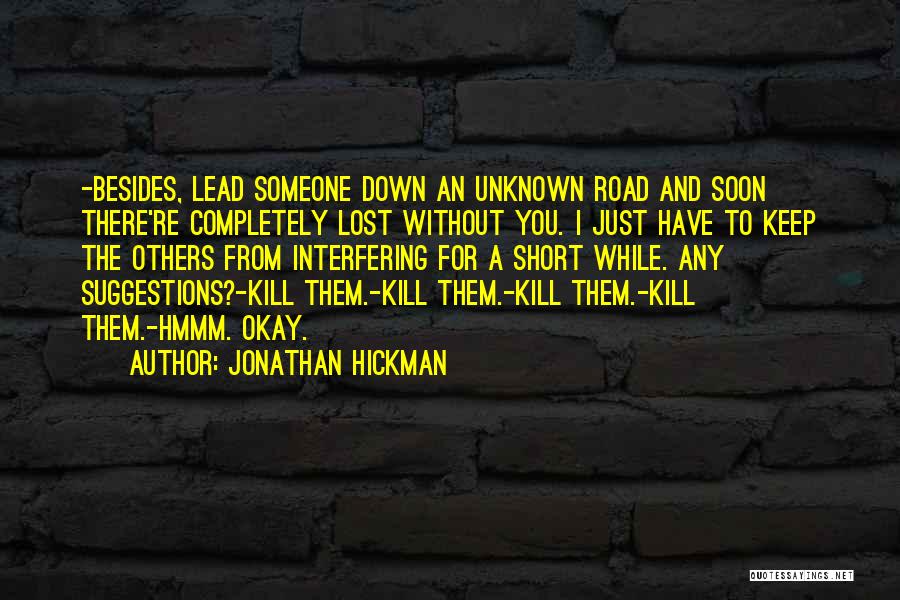 Someone You Have Lost Quotes By Jonathan Hickman