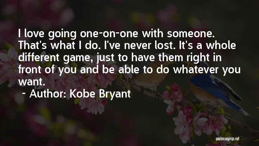 Someone You Have Lost Quotes By Kobe Bryant