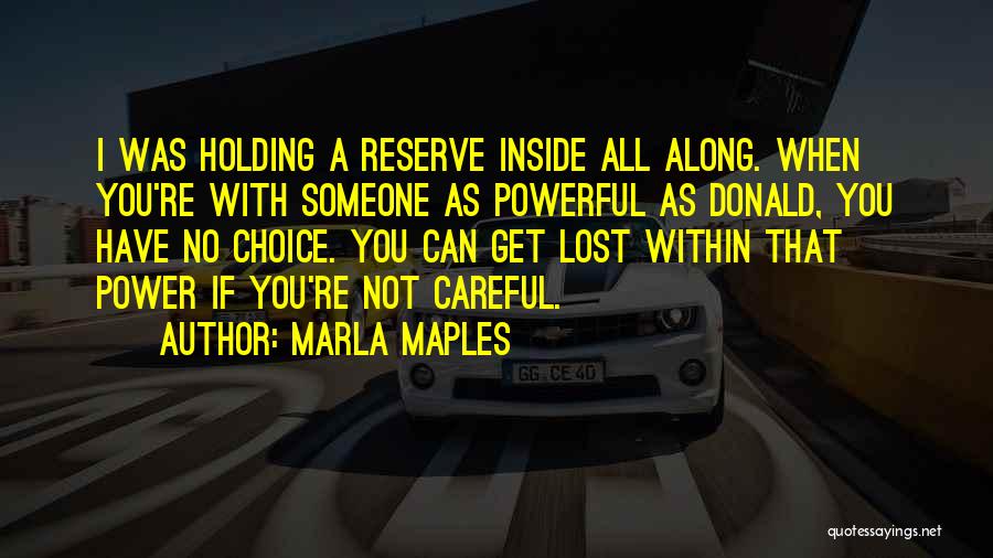 Someone You Have Lost Quotes By Marla Maples