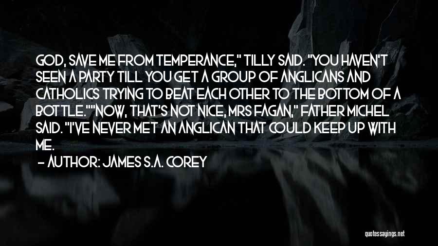 Someone You Haven't Met Quotes By James S.A. Corey