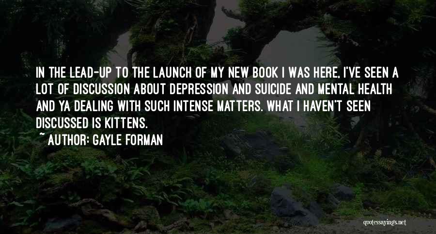 Someone You Haven't Seen Quotes By Gayle Forman