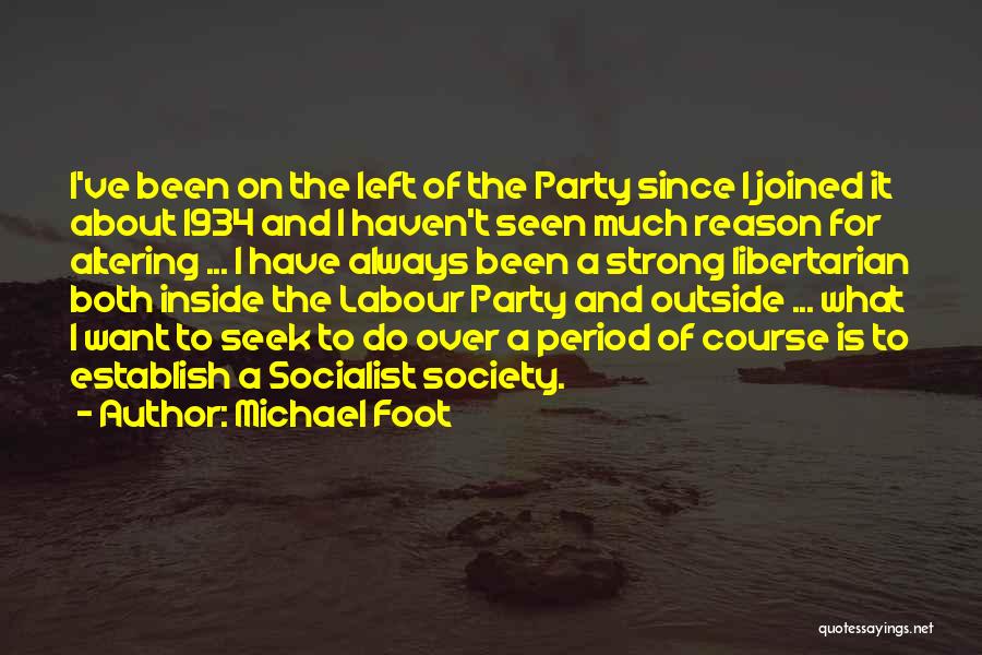 Someone You Haven't Seen Quotes By Michael Foot