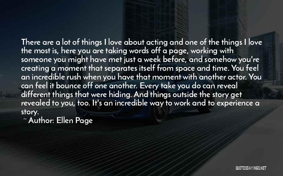 Someone You Just Met Quotes By Ellen Page