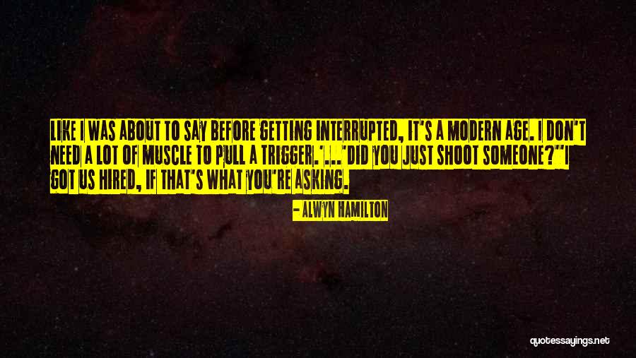 Someone You Like A Lot Quotes By Alwyn Hamilton Someone You Like A Lot Quotes By Alwyn Hamilton
