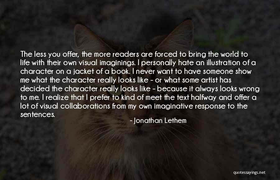 Someone You Like A Lot Quotes By Jonathan Lethem Someone You Like A Lot Quotes By Jonathan Lethem