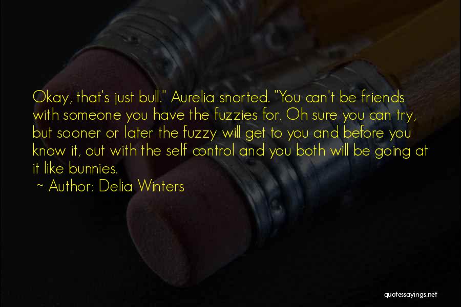 Someone You Like But Can't Have Quotes By Delia Winters