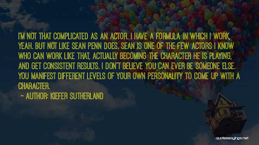 Someone You Like But Can't Have Quotes By Kiefer Sutherland