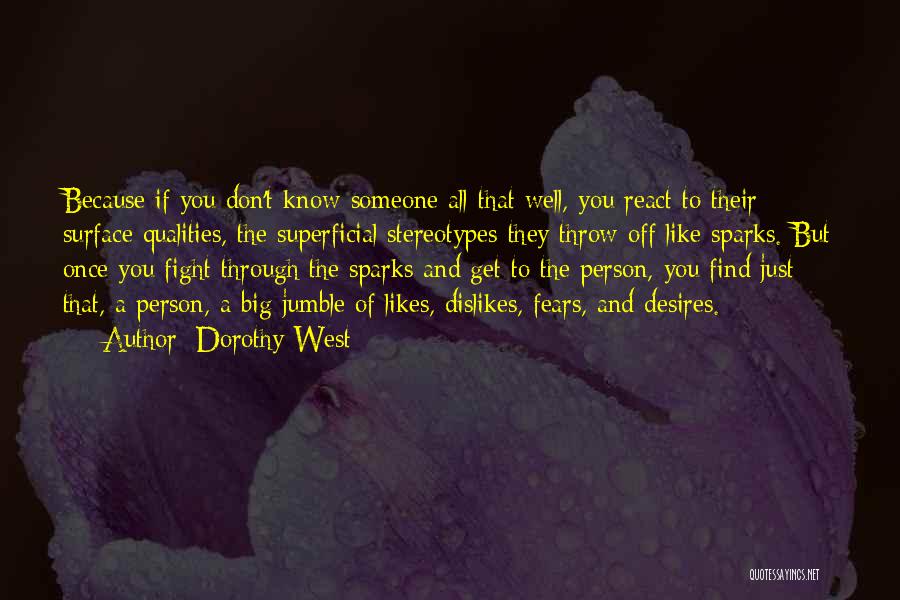 Someone You Like But They Don't Know Quotes By Dorothy West