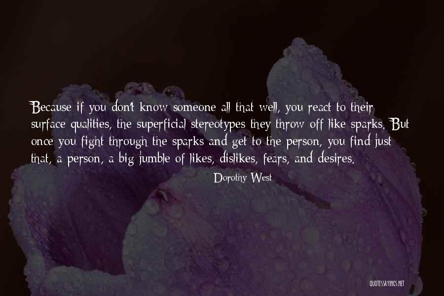 Someone You Like But They Don't Like You Quotes By Dorothy West