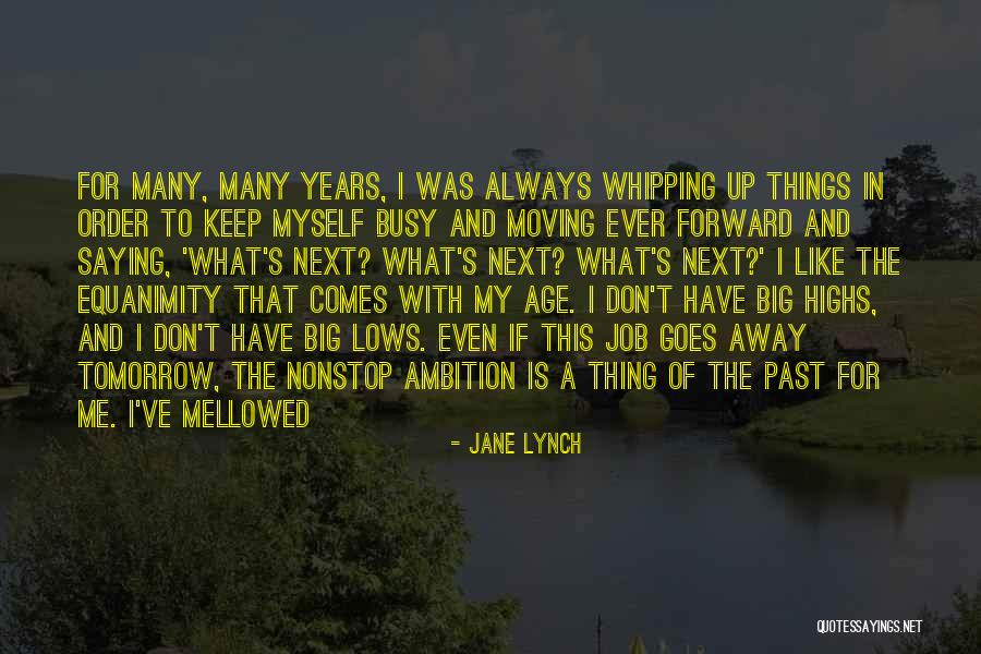 Someone You Like Moving Away Quotes By Jane Lynch Someone You Like Moving Away Quotes By Jane Lynch