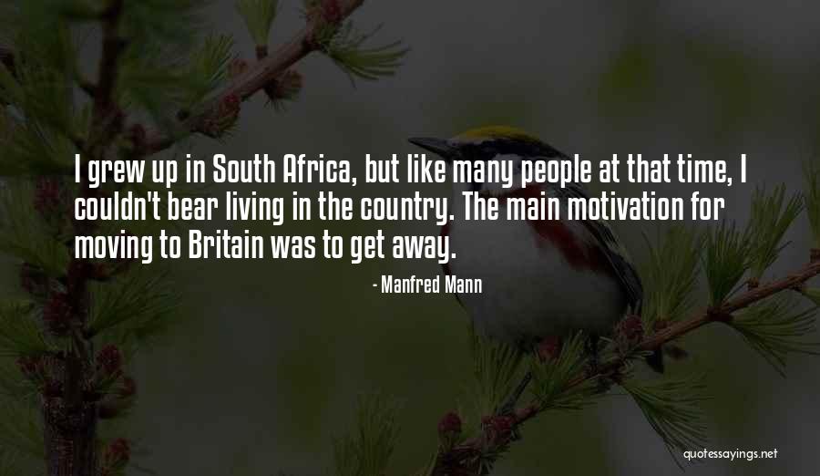 Someone You Like Moving Away Quotes By Manfred Mann Someone You Like Moving Away Quotes By Manfred Mann