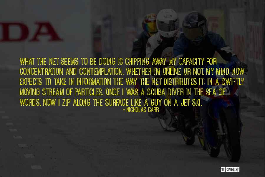 Someone You Like Moving Away Quotes By Nicholas Carr Someone You Like Moving Away Quotes By Nicholas Carr
