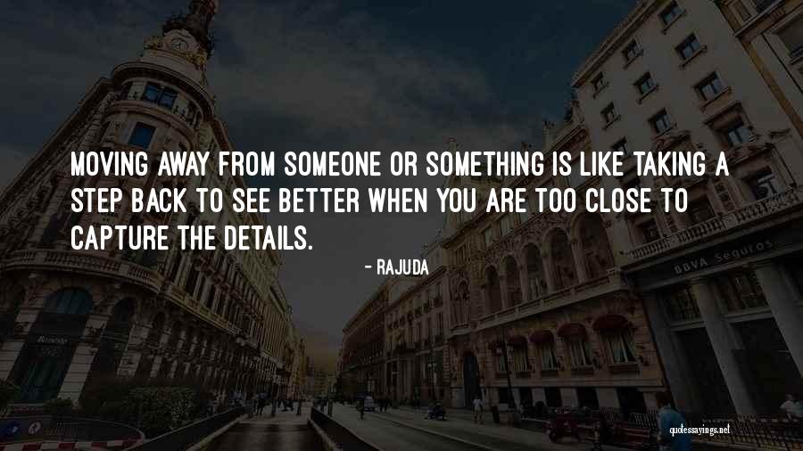 Someone You Like Moving Away Quotes By Rajuda Someone You Like Moving Away Quotes By Rajuda