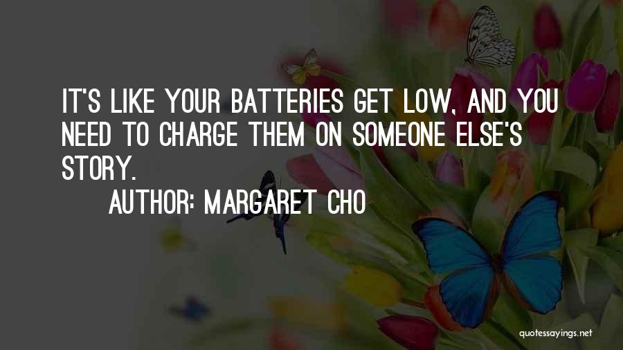 Someone You Like Quotes By Margaret Cho