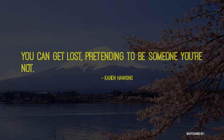 Someone You Lost Quotes By Karen Hawkins