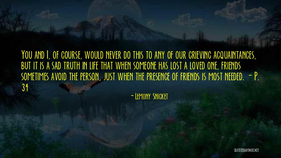 Someone You Lost Quotes By Lemony Snicket