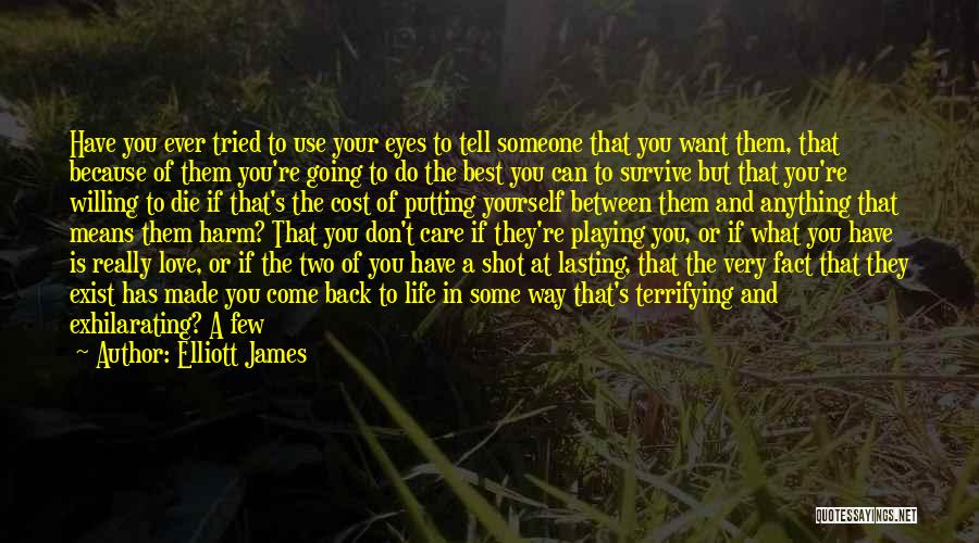 Someone You Love And Can't Have Quotes By Elliott James