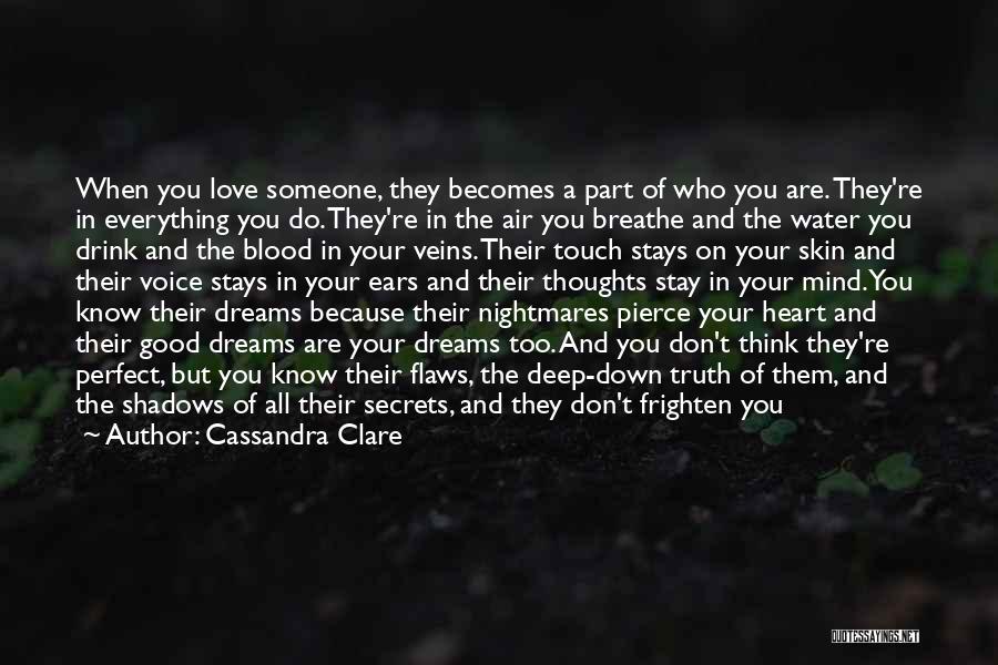 Someone You Love But They Don't Know Quotes By Cassandra Clare