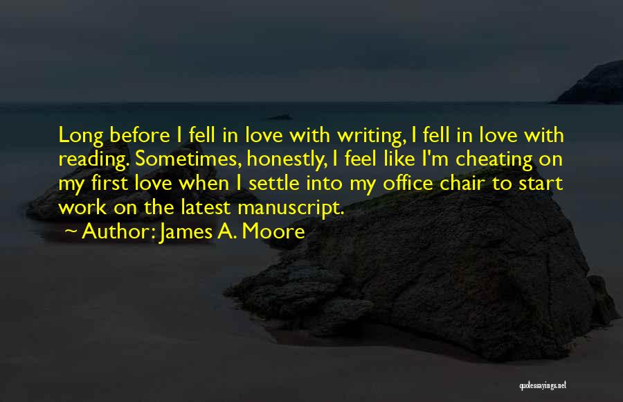 Someone You Love Cheating On You Quotes By James A. Moore