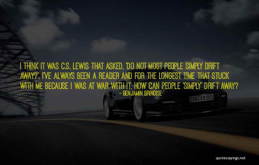 Someone You Love Drifting Away Quotes By Benjamin Brindise Someone You Love Drifting Away Quotes By Benjamin Brindise