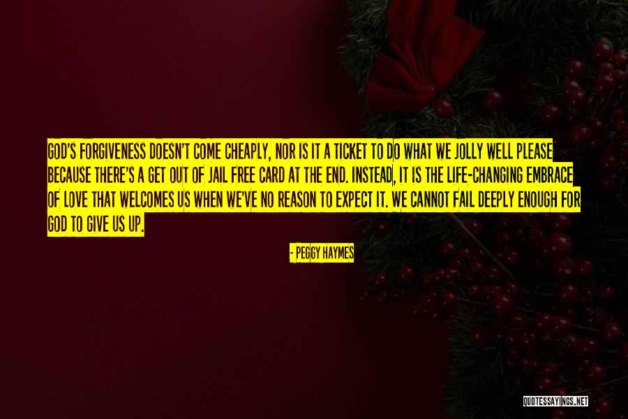 Someone You Love In Jail Quotes By Peggy Haymes Someone You Love In Jail Quotes By Peggy Haymes