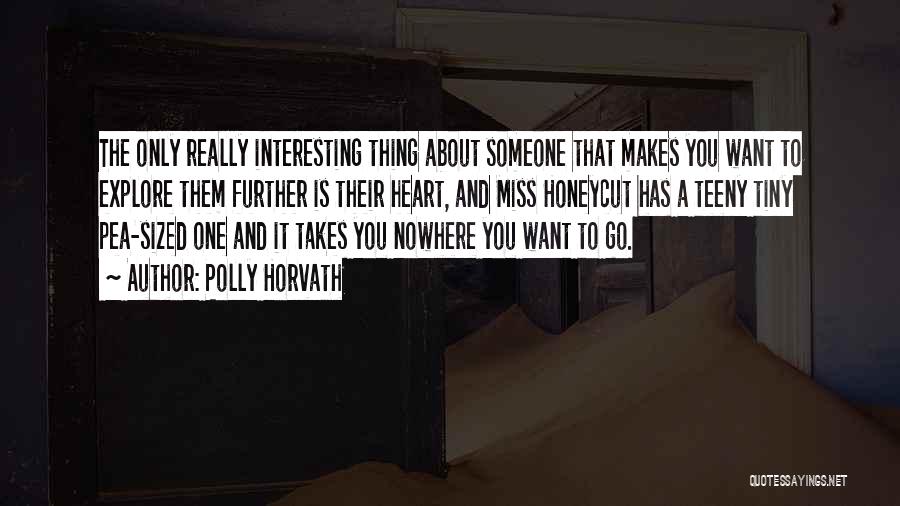 Someone You Miss Quotes By Polly Horvath