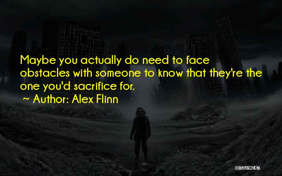 Someone You Need Quotes By Alex Flinn