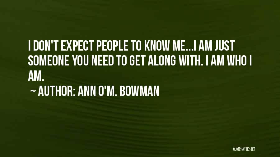 Someone You Need Quotes By Ann O'M. Bowman