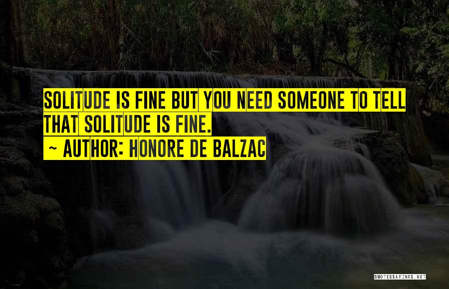 Someone You Need Quotes By Honore De Balzac