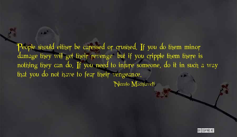 Someone You Need Quotes By Niccolo Machiavelli