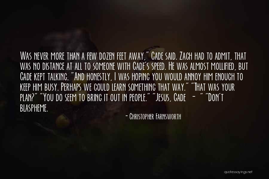 Someone You Never Had Quotes By Christopher Farnsworth