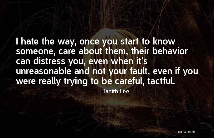 Someone You Really Care About Quotes By Tanith Lee Someone You Really Care About Quotes By Tanith Lee
