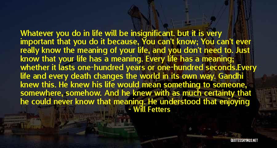 Someone You Really Care About Quotes By Will Fetters