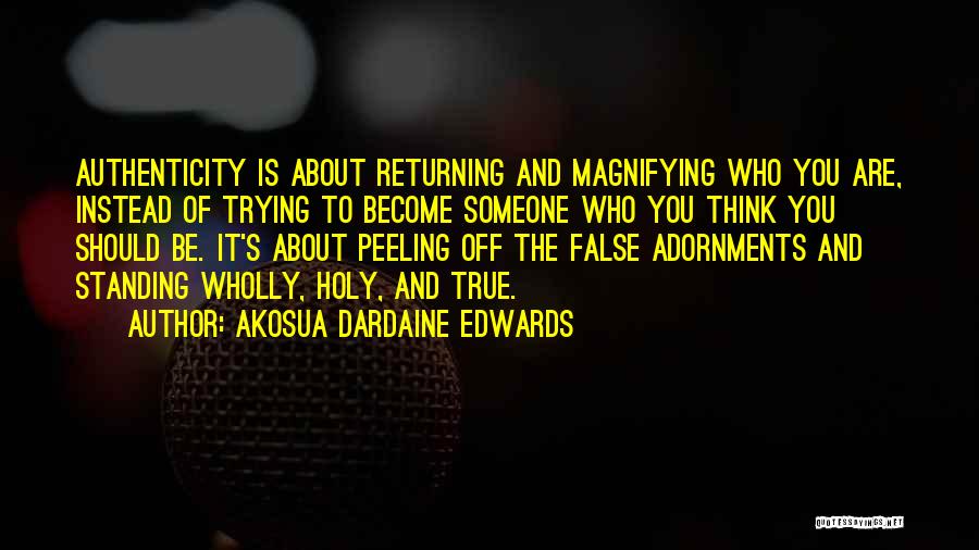 Someone You Think About Quotes By Akosua Dardaine Edwards