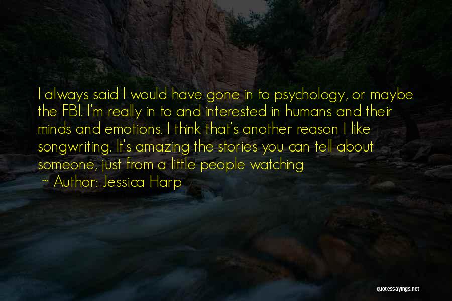 Someone You Think About Quotes By Jessica Harp
