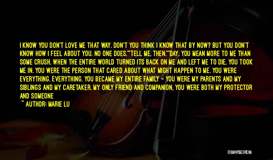 Someone You Thought Cared Quotes By Marie Lu