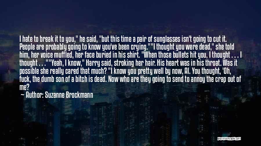 Someone You Thought Cared Quotes By Suzanne Brockmann