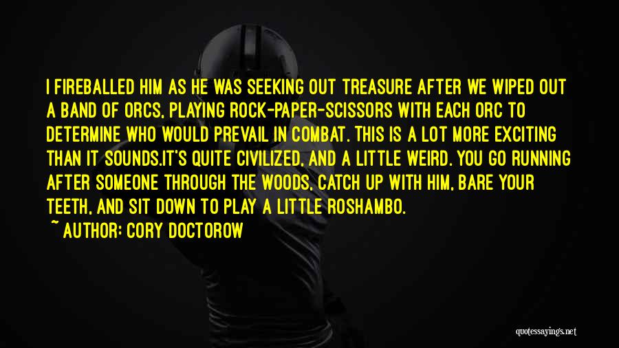 Someone You Treasure Quotes By Cory Doctorow