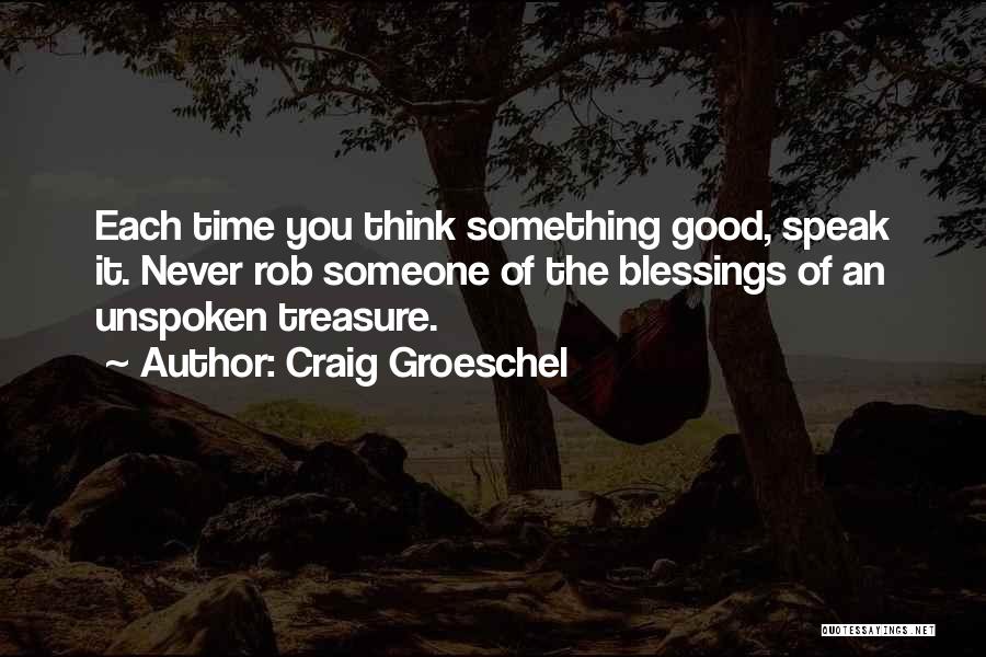 Someone You Treasure Quotes By Craig Groeschel