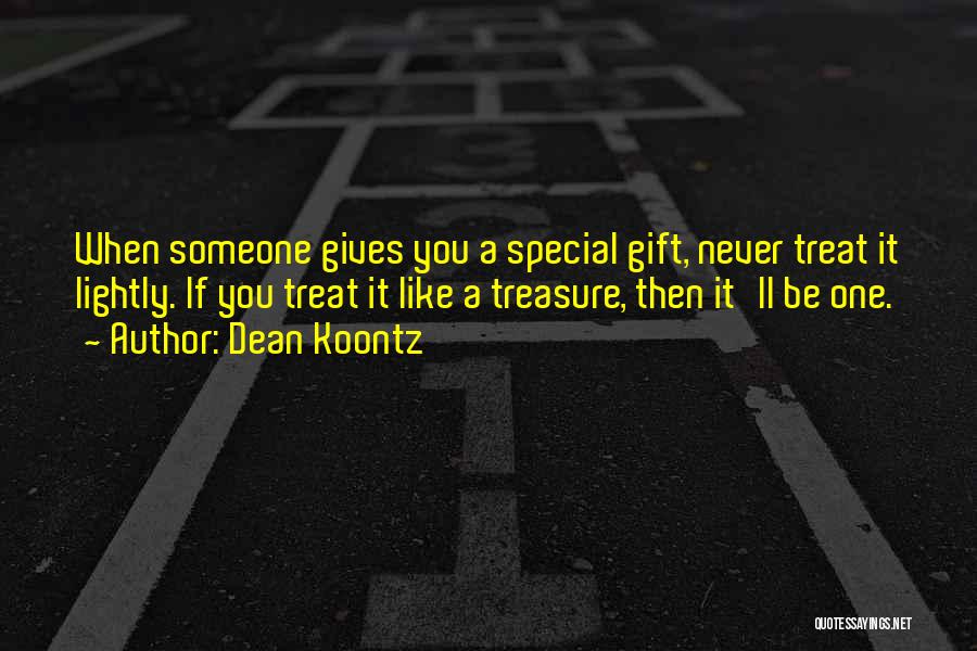 Someone You Treasure Quotes By Dean Koontz