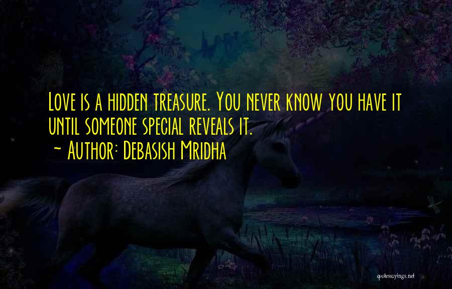 Someone You Treasure Quotes By Debasish Mridha