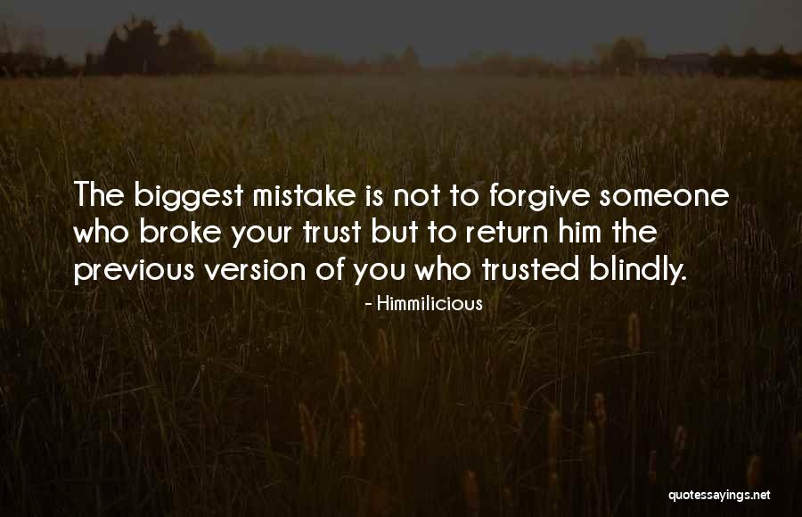 Someone You Trusted Quotes By Himmilicious Someone You Trusted Quotes By Himmilicious
