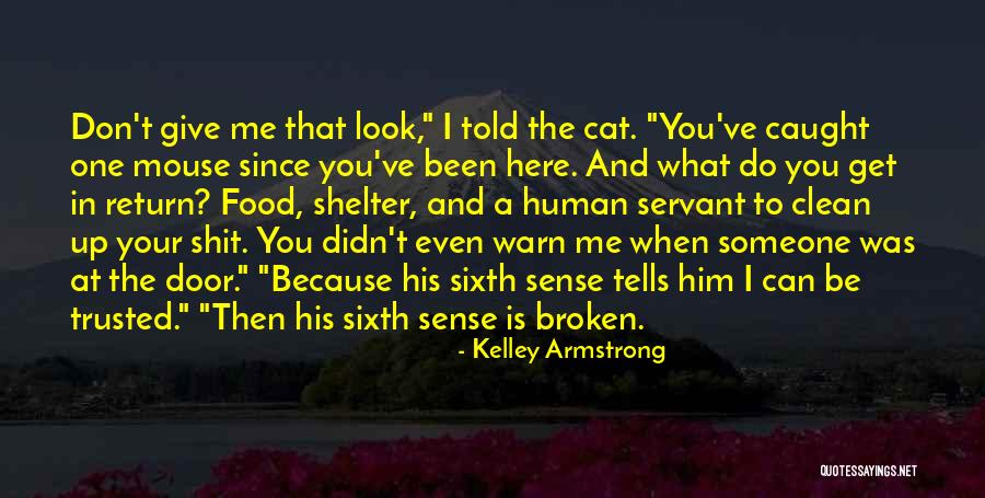 Someone You Trusted Quotes By Kelley Armstrong