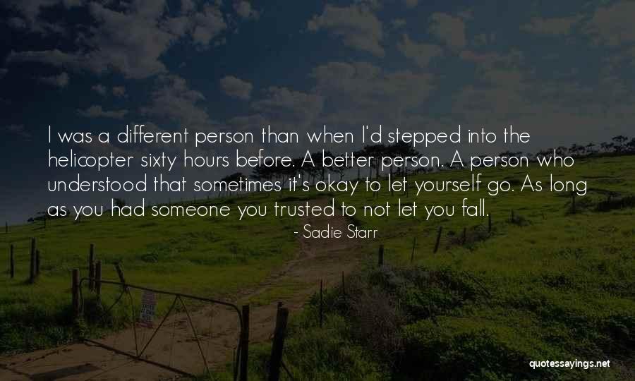 Someone You Trusted Quotes By Sadie Starr Someone You Trusted Quotes By Sadie Starr