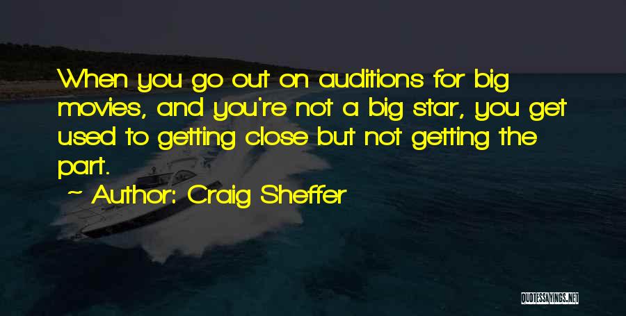 Someone You Used To Be Close With Quotes By Craig Sheffer