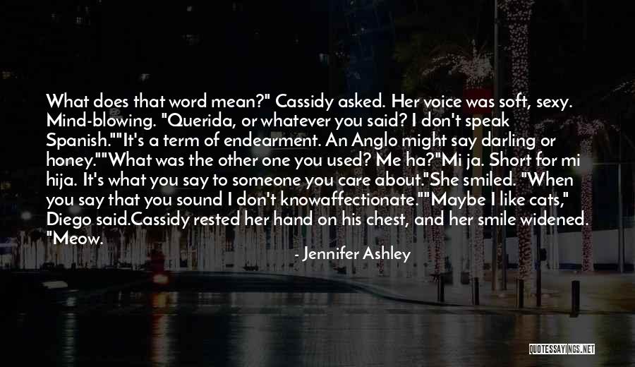 Someone You Used To Know Quotes By Jennifer Ashley Someone You Used To Know Quotes By Jennifer Ashley