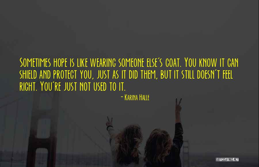 Someone You Used To Know Quotes By Karina Halle Someone You Used To Know Quotes By Karina Halle