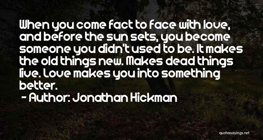 Someone You Used To Love Quotes By Jonathan Hickman