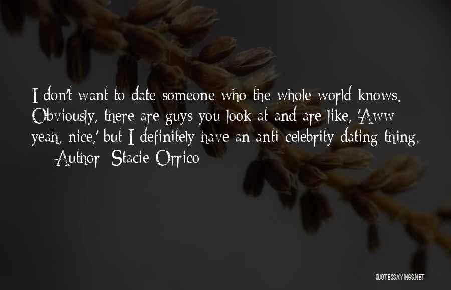 Someone You Want To Date Quotes By Stacie Orrico